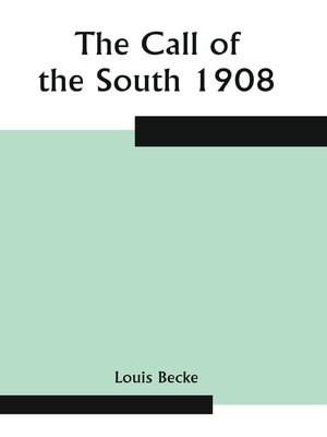 cover image of The Call of the South 1908